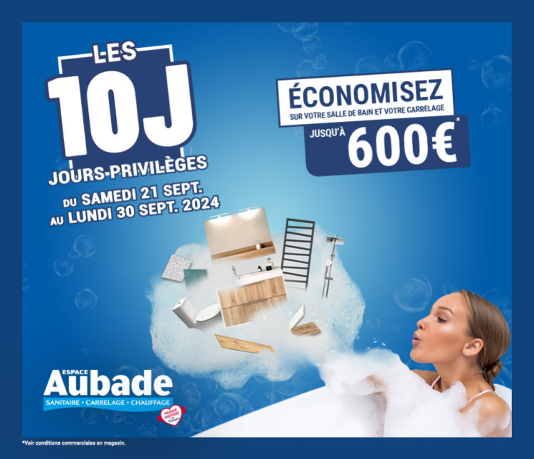 Bon plan les 10J Espace Aubade 2024 Ouest